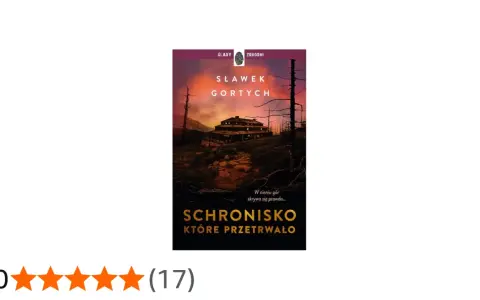 Okładka książki "Schronisko, które przetrwało" Sławka Gortycha. Mroczny budynek w górach, otoczony martwymi drzewami.