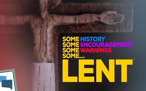 The 1st Sunday of Lent is marked by a close-up of a wooden cross, with text reading "Some history, some encouragement, some warnings, some... LENT.