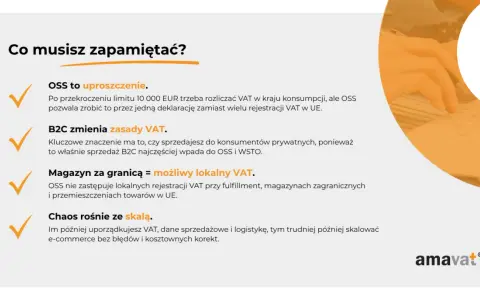 Co musisz zapamiętać? OSS upraszcza rozliczenia VAT przy sprzedaży B2C, magazyn za granicą to lokalny VAT, a chaos rośnie ze skalą. Unikaj problemów z cross border.