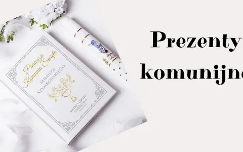 Prezent na komunię 2026: Jak wybrać idealny podarunek?