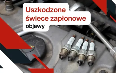 Cztery świece zapłonowe leżą na silniku. Tekst informuje o uszkodzonych świecach zapłonowych i ich objawach.