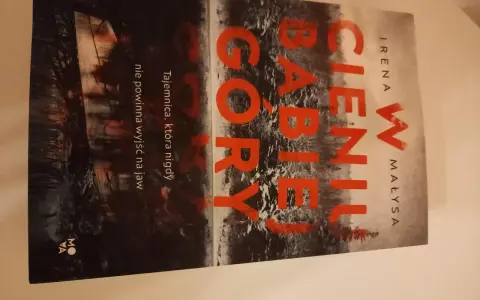 Okładka książki "W cieniu Babiej Góry" Ireny Małysy. Tajemnica, która nigdy nie powinna wyjść na jaw.