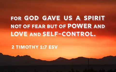 Sunset over mountains with text: "For God gave us a spirit not of fear but of power and love and self-control. 2 Timothy 1:7 ESV.