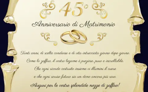 Złote obrączki i napis "45° Anniversario di Matrimonio" na ozdobnym tle. Życzenia na 45 rocznicę ślubu, porównujące związek do cennego zafiru.