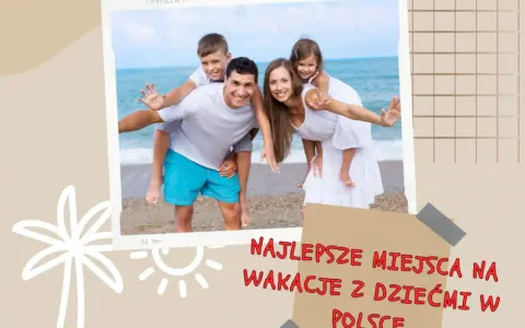 Wakacje z dziećmi: Jak znaleźć najlepsze zniżki i oferty biur podróży?