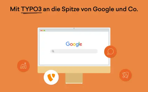 Mit TYPO3 an die Spitze von Google und Co. – für exzellentes TYPO3 SEO.