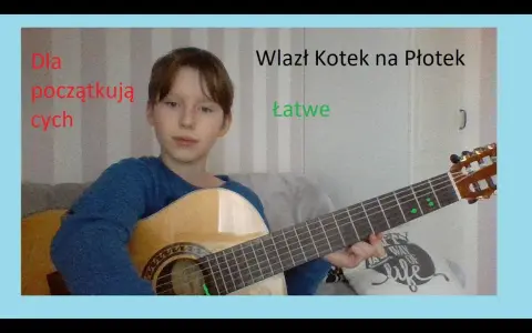 Jak zagrać wlazł kotek na gitarze - proste akordy dla każdego