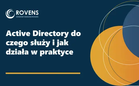 Active Directory: Jak scentralizować sieć i zwiększyć bezpieczeństwo?