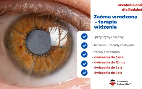 Zaćma wrodzona u dziecka: Objawy, diagnoza, leczenie ratuj wzrok!