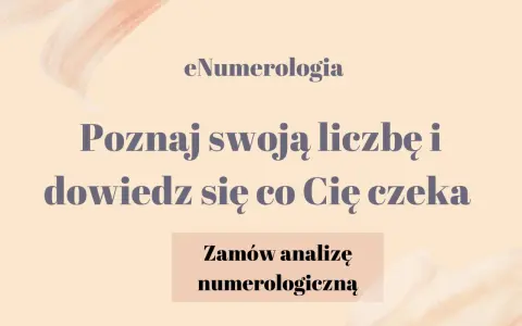 eNumerologia: Poznaj swoją liczbę i dowiedz się, co Cię czeka. Odkryj swoje liczby mistrzowskie, jak stare dusze. Zamów analizę numerologiczną.