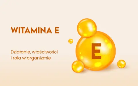 Witaj w świecie witaminy E! Dowiedz się, dlaczego witamina E jest na receptę i jakie ma działanie.