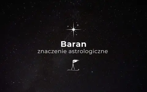 Baran jaki żywioł. Gwiazdy nad głową, symbol Barana i jego astrologiczne znaczenie.
