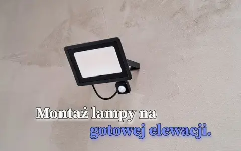 Jak zamontować lampę na elewacji - uniknij najczęstszych błędów