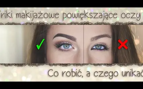 Jak powiększyć oko makijażem? Sprawdzone triki i szybkie efekty
