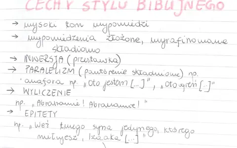 Cechy stylu biblijnego: wysoki ton, złożone wypowiedzenia, inwersja, paralelizm, wyliczenia, epitety.