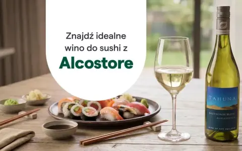 Idealne wino do sushi? Zobacz propozycję od Alcostore – butelka Sauvignon Blanc Tahuna czeka na Ciebie.