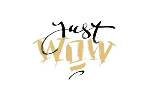 Letras para carteles publicitarios: "Just WOW" en caligrafía negra y dorada, con trazos audaces y un estilo moderno.