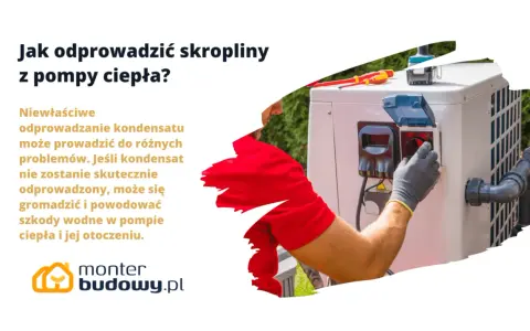 Prawidłowe odprowadzenie wody z pompy ciepła zapobiega problemom. Technik w rękawiczce reguluje połączenie.