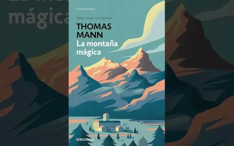 La montaña mágica: un análisis profundo de sus temas y personajes