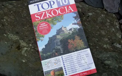Szkocja: Przewodnik po najpiękniejszych miejscach i praktyczne porady