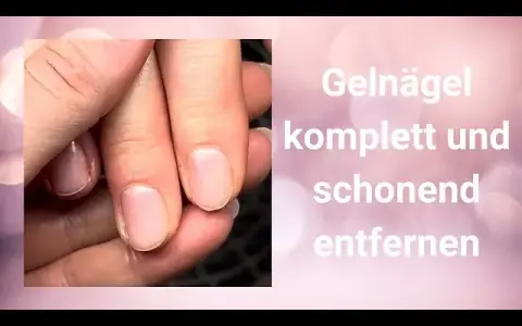 Gelnägel sicher entfernen: Naturnägel schützen Meine Expertentipps