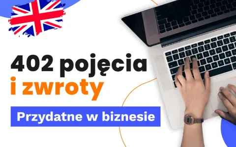 402 pojęcia i zwroty przydatne w biznesie. Brytyjska flaga i dłonie na klawiaturze laptopa symbolizują międzynarodową komunikację w biznesie.