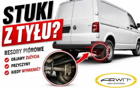 Stuki z tyłu? Sprawdź stan resory piórowe w swoim busie. Objawy zużycia, przyczyny i kiedy wymienić.