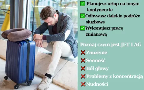 Zmęczony po podróży? Planujesz urlop na innym kontynencie, odbywasz dalekie podróże służbowe lub pracujesz zmianowo? Poznaj, czym jest JET LAG i jego objawy: znużenie, senność, ból głowy.