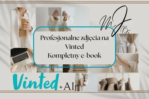 E-book "Profesjonalne zdjęcia na Vinted" pomoże Ci jak zwiększyć sprzedaż na Vinted. Zobacz, jak tworzyć atrakcyjne zdjęcia.