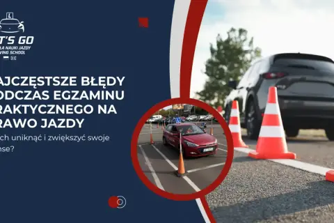 Szkoła jazdy "Let's Go" uczy, jak unikać błędów na egzaminie praktycznym. Pamiętaj o zasadach ruchu lewostronnego!