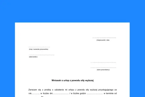 Wniosek o urlop z powodu siły wyższej. Formularz do wypełnienia przez pracownika ubiegającego się o wolne z powodu nieprzewidzianych okoliczności.