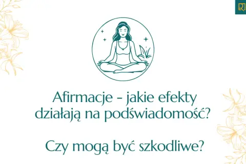 Grafika z kobietą w pozycji medytacyjnej. Tekst pyta o efekty afirmacji na podświadomość i ich potencjalną szkodliwość.