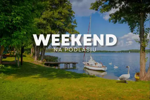 Spokojny weekend na Podlasiu: jezioro, żaglówka, łabędzie i mnóstwo zieleni. Co warto zobaczyć w Supraślu i okolicy?