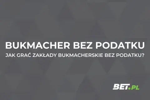 Bukmacher bez podatku: jak grać zakłady bukmacherskie bez podatku? Logo BET.PL.