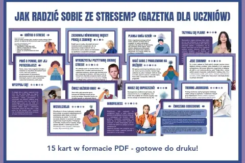 Jak radzić sobie ze stresem? Gazetka dla uczniów zawiera 15 kart PDF z poradami, jak opanować stres, m.in. o planowaniu dnia, ćwiczeniach i zdrowym odżywianiu.