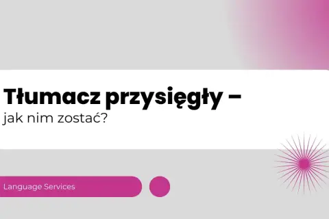 Tłumacz przysięgły – jak nim zostać? Dowiedz się, jak rozpocząć karierę w tłumaczeniach przysięgłych.