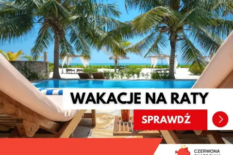 Rajskie wakacje na raty czekają! Sprawdź ofertę i leć na wymarzone wczasy.