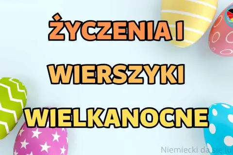 Wielkanocne życzenia i wierszyki po niemiecku. Kolorowe pisanki otaczają napis.