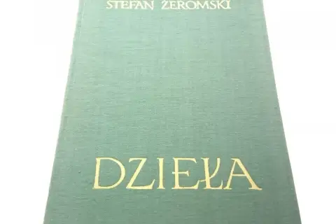 Zielona okładka książki z napisem "STEFAN ŻEROMSKI" i "DZIEŁA" złotymi literami.