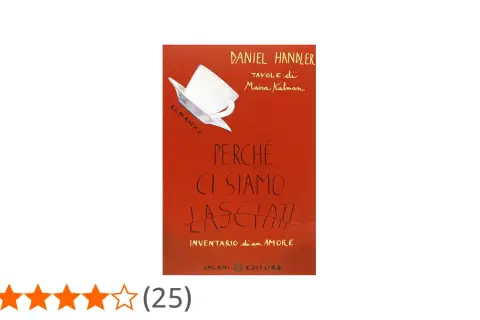 Copertina del libro "Perché ci siamo lasciati", un inventario di un amore, con una tazzina rovesciata. Nonostante tutto, ci amiamo.