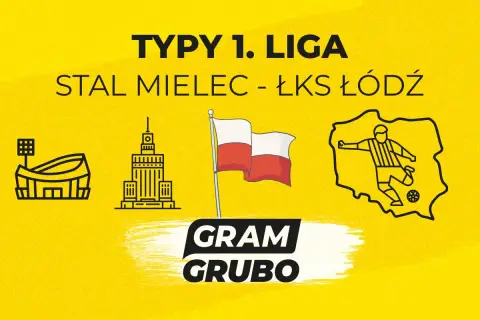 Typy 1. Ligi: Stal Mielec - ŁKS Łódź. Grafika z ikonami stadionu, wieżowca, flagi Polski i piłkarza na tle mapy Polski.