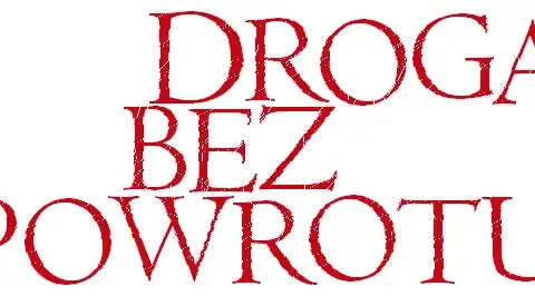 Droga bez powrotu aktorzy - poznaj obsadę i ich role w filmie