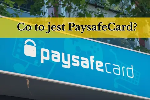Niebieski szyld z napisem "paysafecard" i pytaniem "Co to jest Paysafecard?". To kod PSC, który ułatwia płatności online.