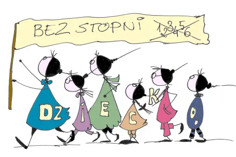 Dzieci idą z transparentem "BEZ STOPNI 1,2,3,4,5,6". Na ich strojach litery tworzą słowo "DZIECEK".