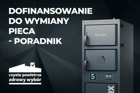 Dofinansowanie do pieca na pellet. Nowoczesny piec z ekodesign. Czyste powietrze, zdrowy wybór.