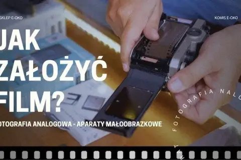 Jak założyć film do aparatu analogowego? Uniknij błędów!