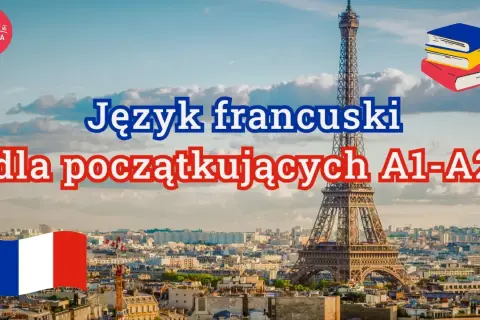 Wieża Eiffla, flaga Francji, stos książek i napis "Język francuski dla początkujących A1-A2".