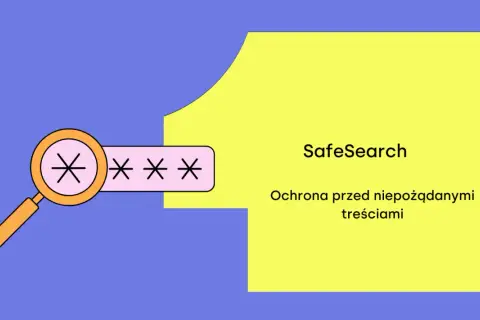 Lupa nad polem z gwiazdkami, tekst "SafeSearch" i "Ochrona przed niepożądanymi treściami".