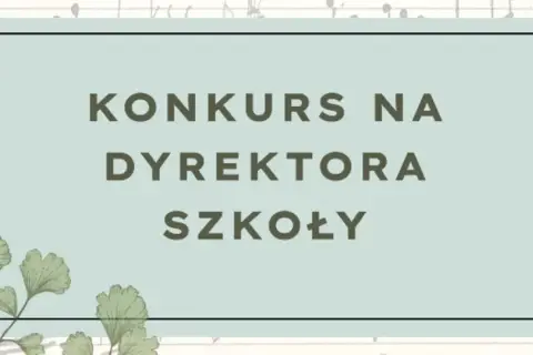 Konkurs na dyrektora szkoły. Grafika z liśćmi i nutami.
