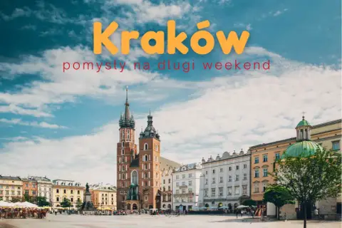 Kraków: pomysły na długi weekend. Rynek Główny z Kościołem Mariackim, idealne atrakcje w Krakowie dla dorosłych.